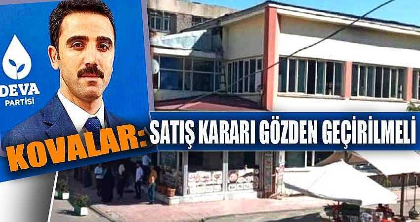 İŞ HANININ SATIŞ KARARI TEKRAR GÖZDEN GEÇİRİLMELİ