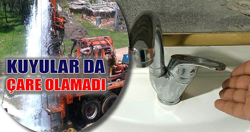 KUYULAR DA ÇARE OLAMADI