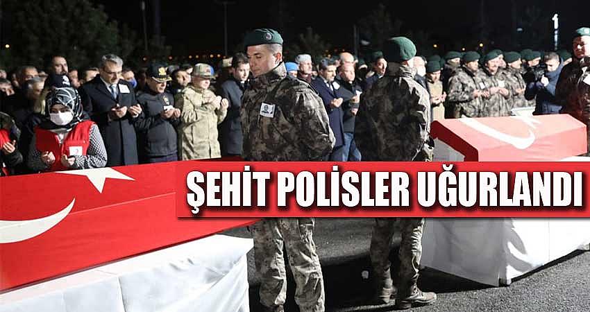 ŞEHİT POLİSLER TÖRENLE UĞURLANDI